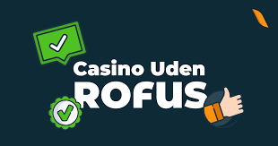 Casino Uden Rufus En Guide til Spil uden Begrænsninger