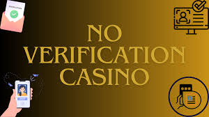 Casinos That Don't Need Verification Play with Ease and Privacy