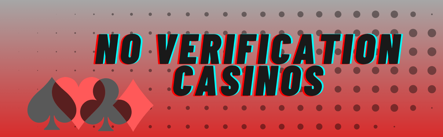 No Verification Online Casinos A Guide to Hassle-Free Gaming