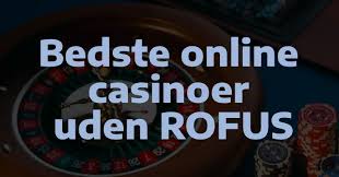 Casino Uden om Rufus En Guide til Alternativer -1573562138