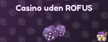 Casinos Uden RoFUS - Spil Uden Bekymringer