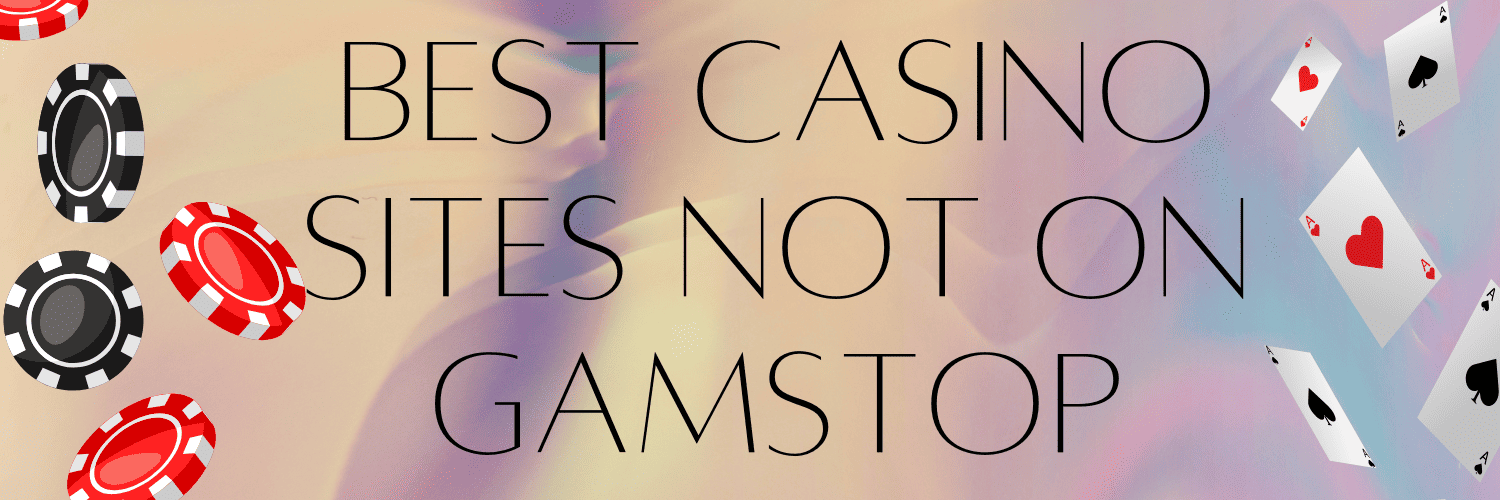 Explore Online Casinos Not Blocked by Gamstop Explore Online Casinos Not Blocked by Gamstop