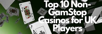 Discover the Best Casino Sites Not Registered with GamStop -1335756917