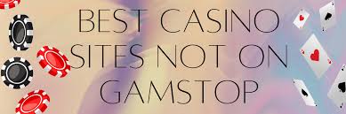 Discover the Best Casinos Not on GamStop in the UK Discover the Best Casinos Not on GamStop in the UK
